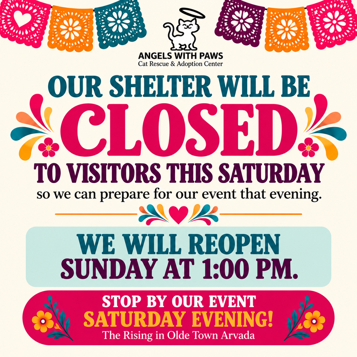 Angels With Paws will be closed to visitors this Saturday to prepare for the evening event. The shelter will reopen Sunday at 1:00 PM. Stop by the event Saturday evening at The Rising in Olde Town Arvada.